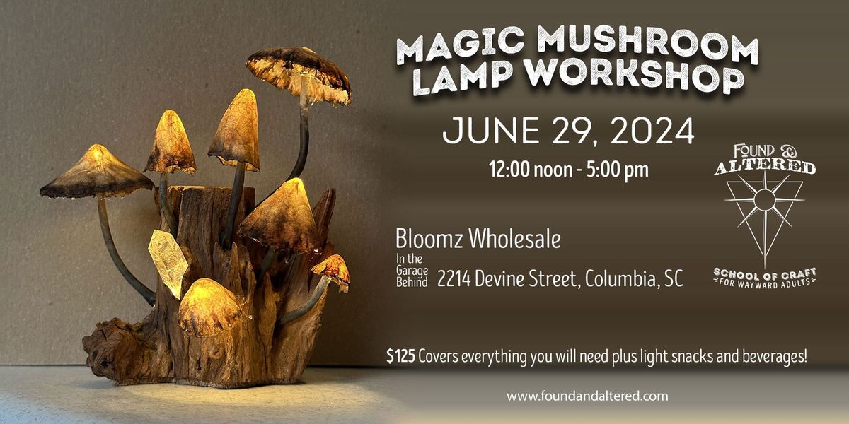 Magic Mushroom Lamp Workshop
