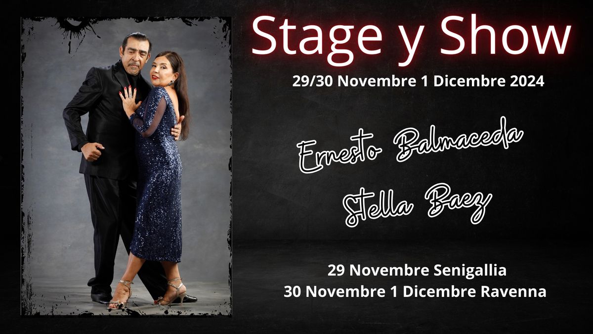 Stage e Show con Ernesto Balmaceda y Stella Baez 29\/30 novembre 1 dicembre  2024 