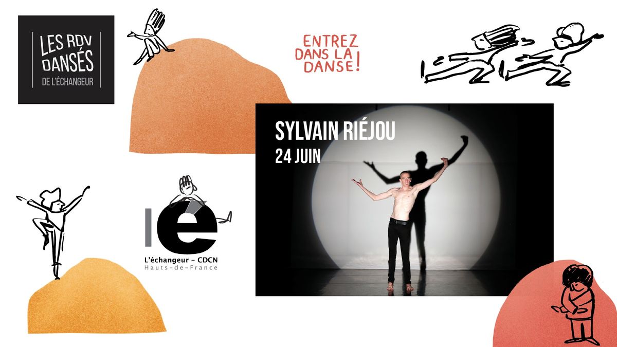 Les RDV dans\u00e9s de L'\u00e9changeur avec Sylvain Ri\u00e9jou