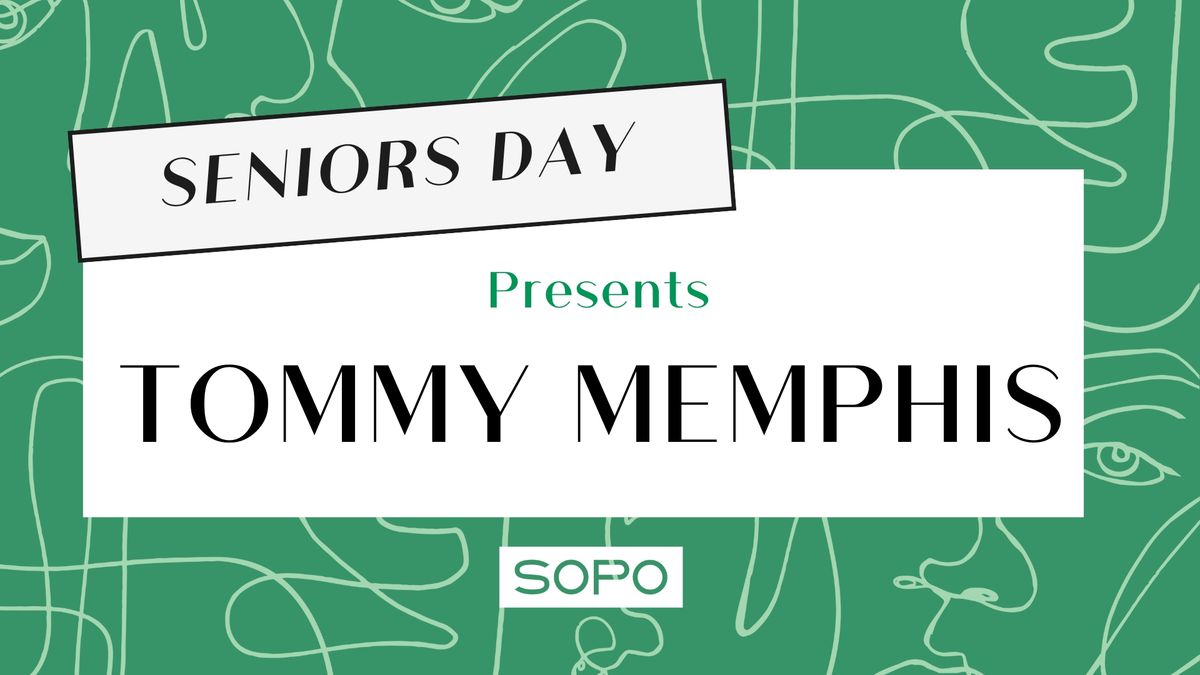 Tommy Memphis - Seniors Day