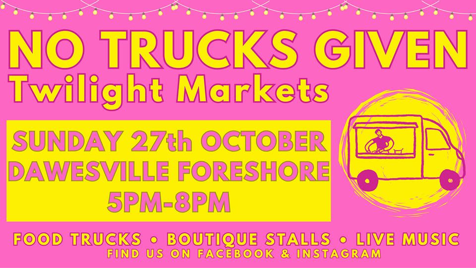 No Trucks Given - Dawesville Foreshore - Twilight Market 