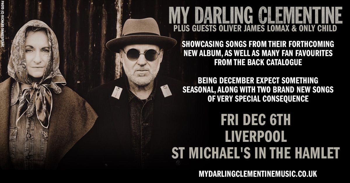 St Michaels Live Presents:- My Darling Clementine 