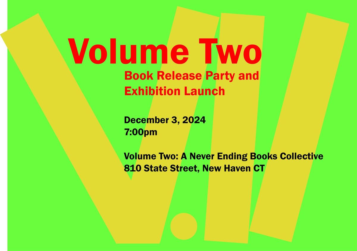 Volume Two: Book Release Party and Exhibition Opening