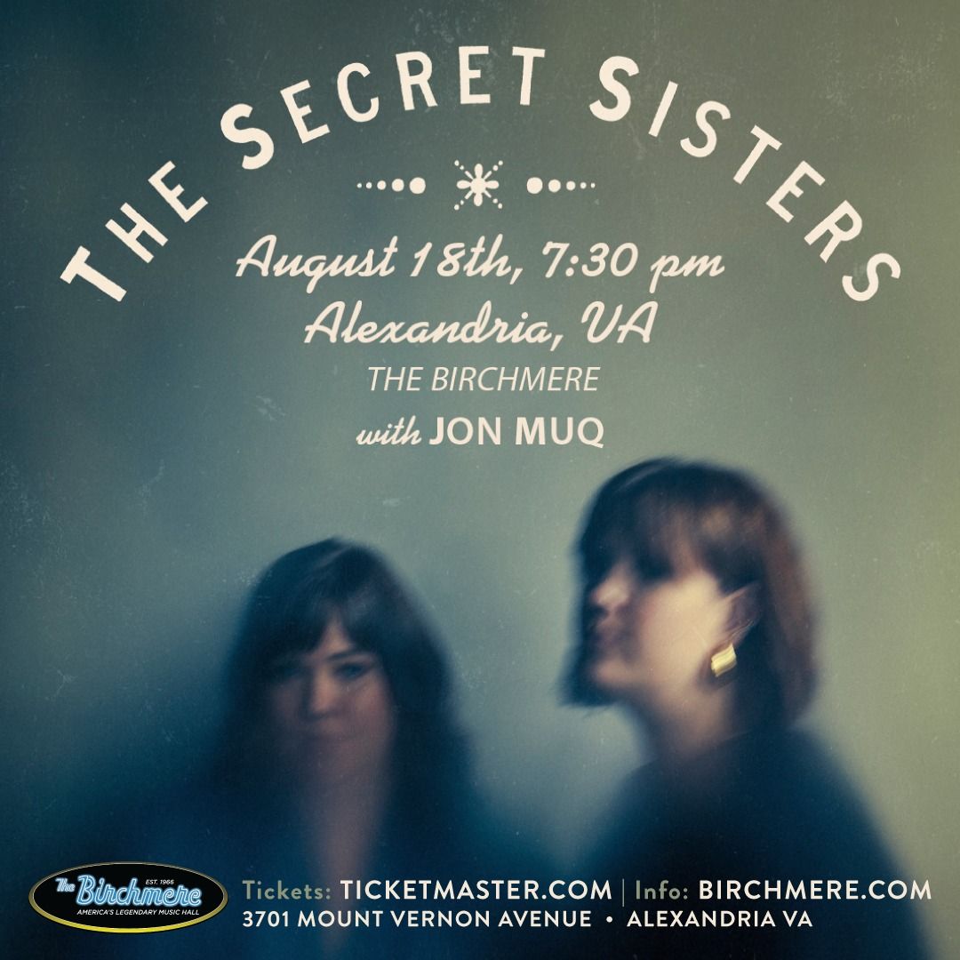 The Secret Sisters with Jon Muq