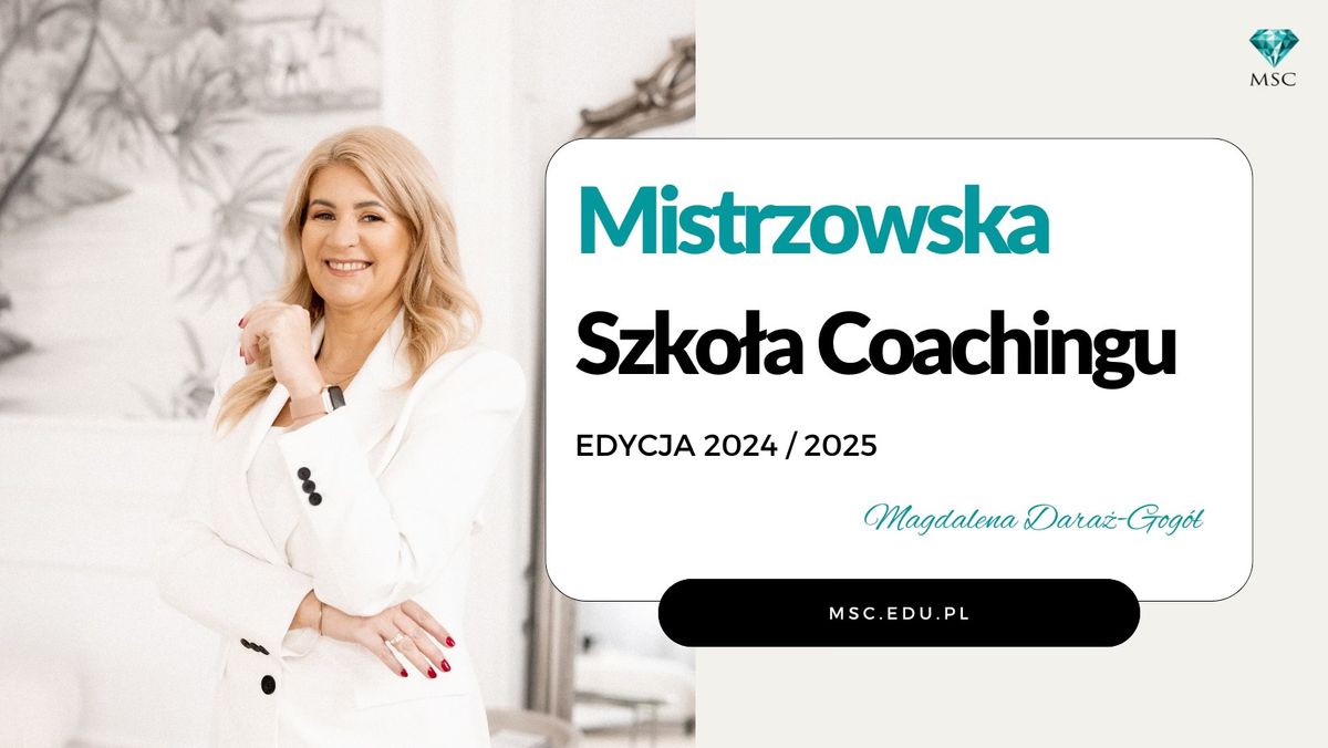 Mistrzowska Szko\u0142a Coachingu \ud83d\udc8e | edycja 2024\/2025