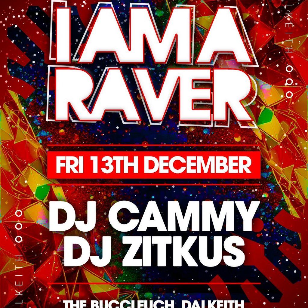 I Am A Raver feat DJ Zitkus & DJ Cammy