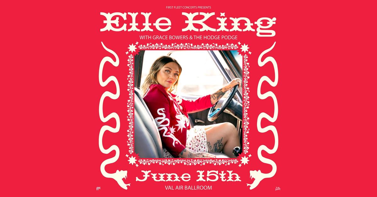Elle King with Grace Bowers and The Hodge Podge at Val Air Ballroom