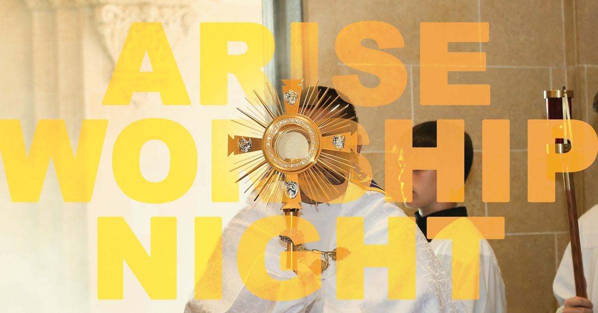 Arise Worship Night at St. Joseph