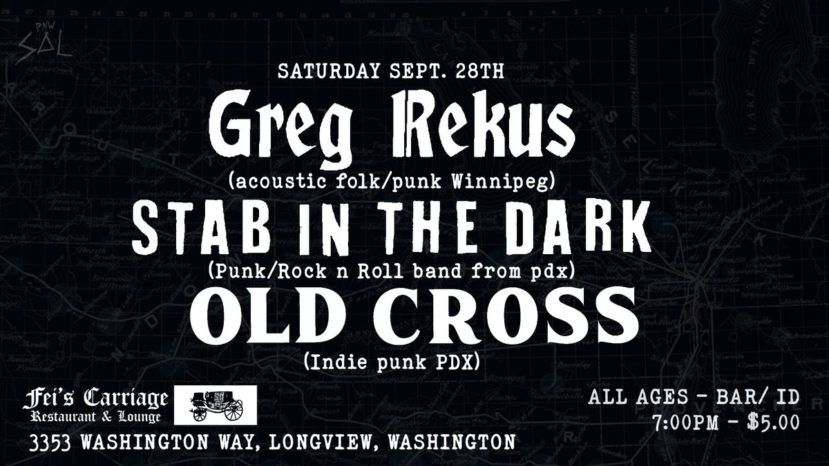 Greg Rekus, Stab in the Dark, Old Cross - All Ages - Bar\/ ID