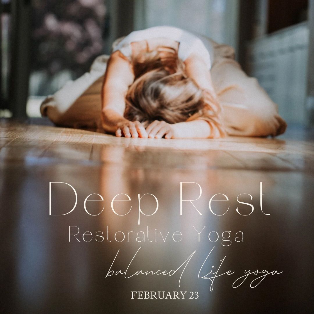 Deep Rest- Restorative Yoga February 