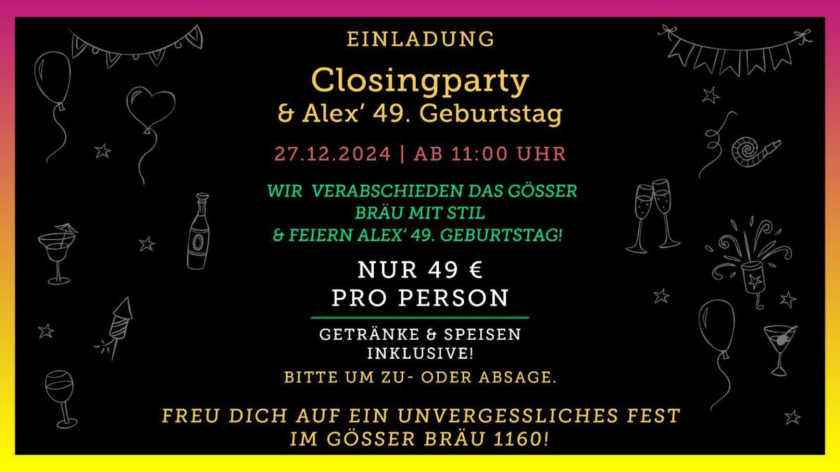 Closing Party G\u00d6SSER & 49er von Alex