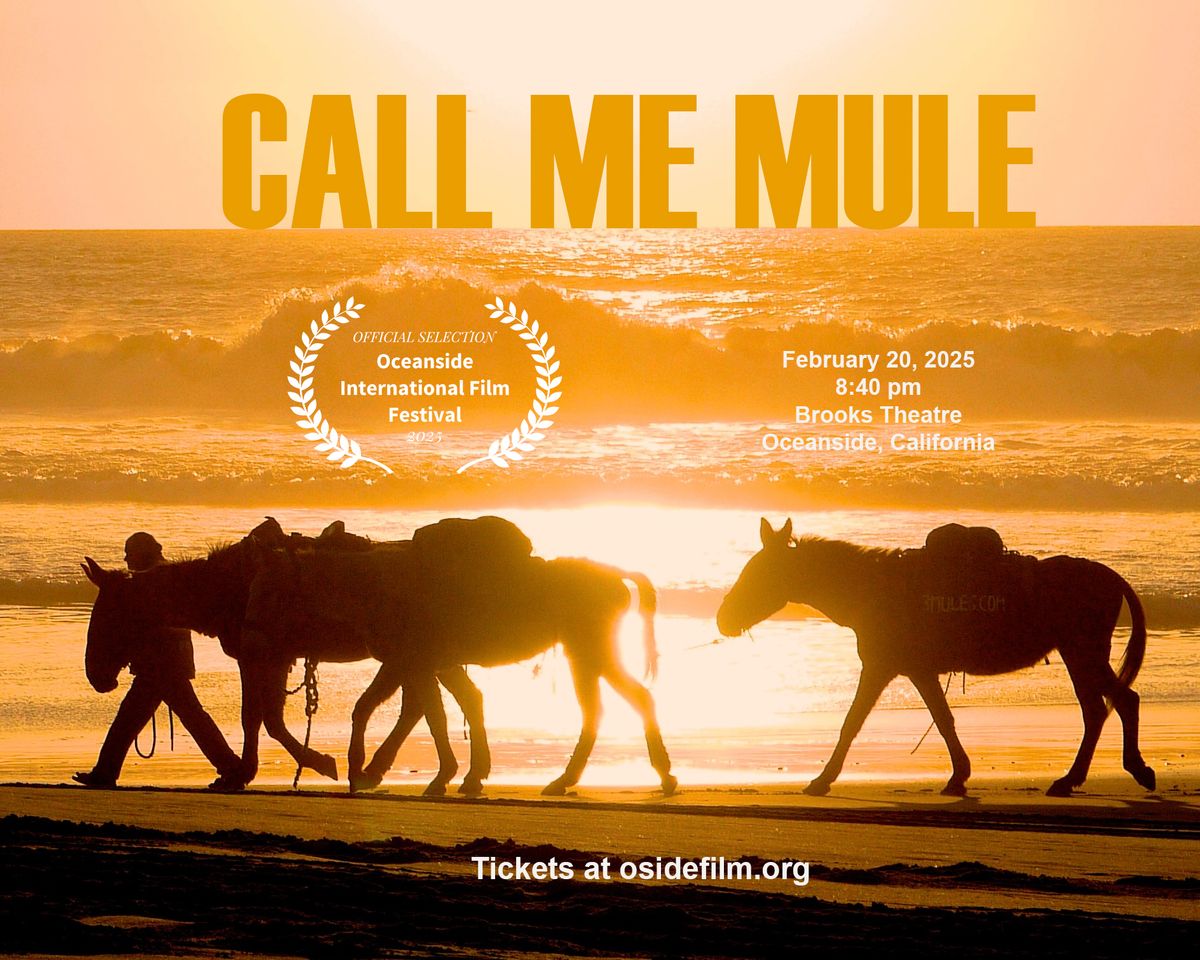 CALL ME MULE - Oceanside International Film Festival