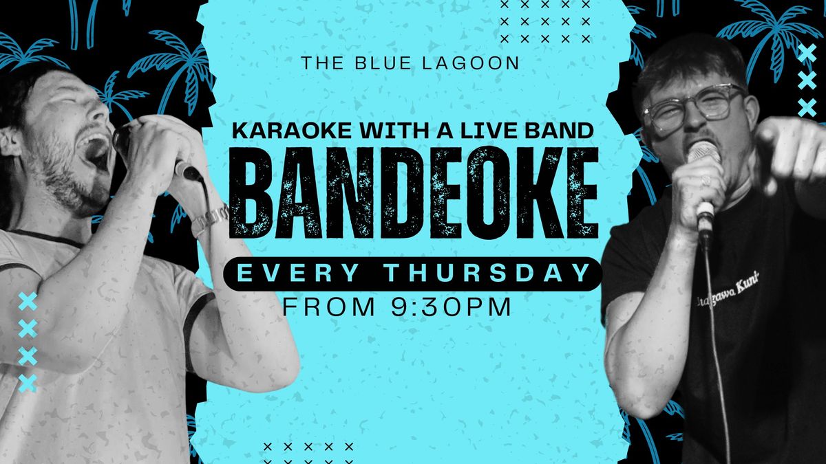 Bandeoke: Every Thursday!