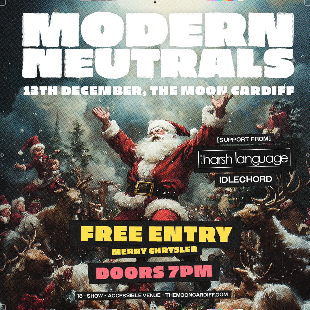 Modern Neutrals Christmas Bash + Support from Harsh Language  + Idlechord