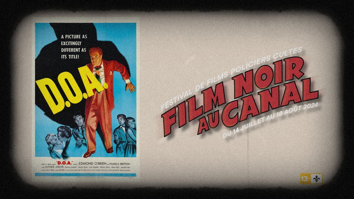 Film Noir au Canal \u2605 D.O.A. (1950) de Rudolph Mat\u00e9