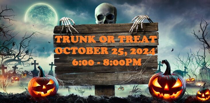 Trunk or Treat - 5th Annual - JOIN US for a Fun night of games and treats!