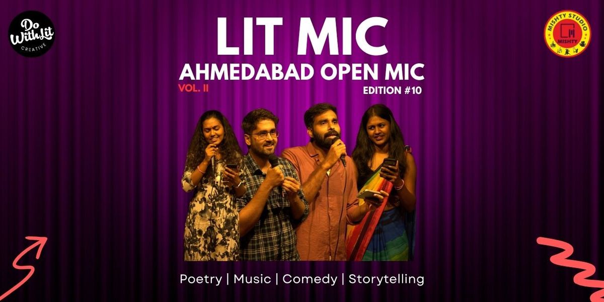 LIT-MIC Ahmedabad Open Mic Edition 10