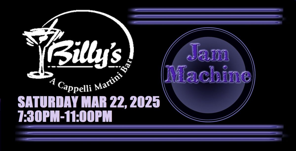 The Jam Machine Play Billy's - A Cappelli Martini Bar