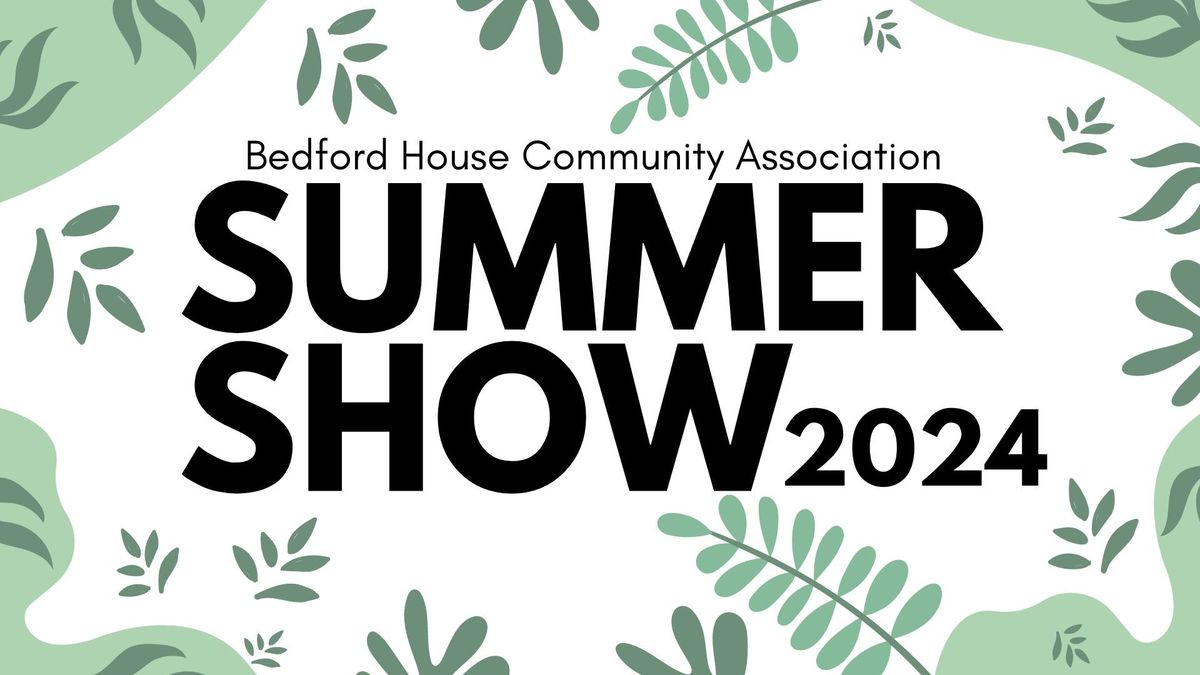 Summer Show 2024 @ Bedford House