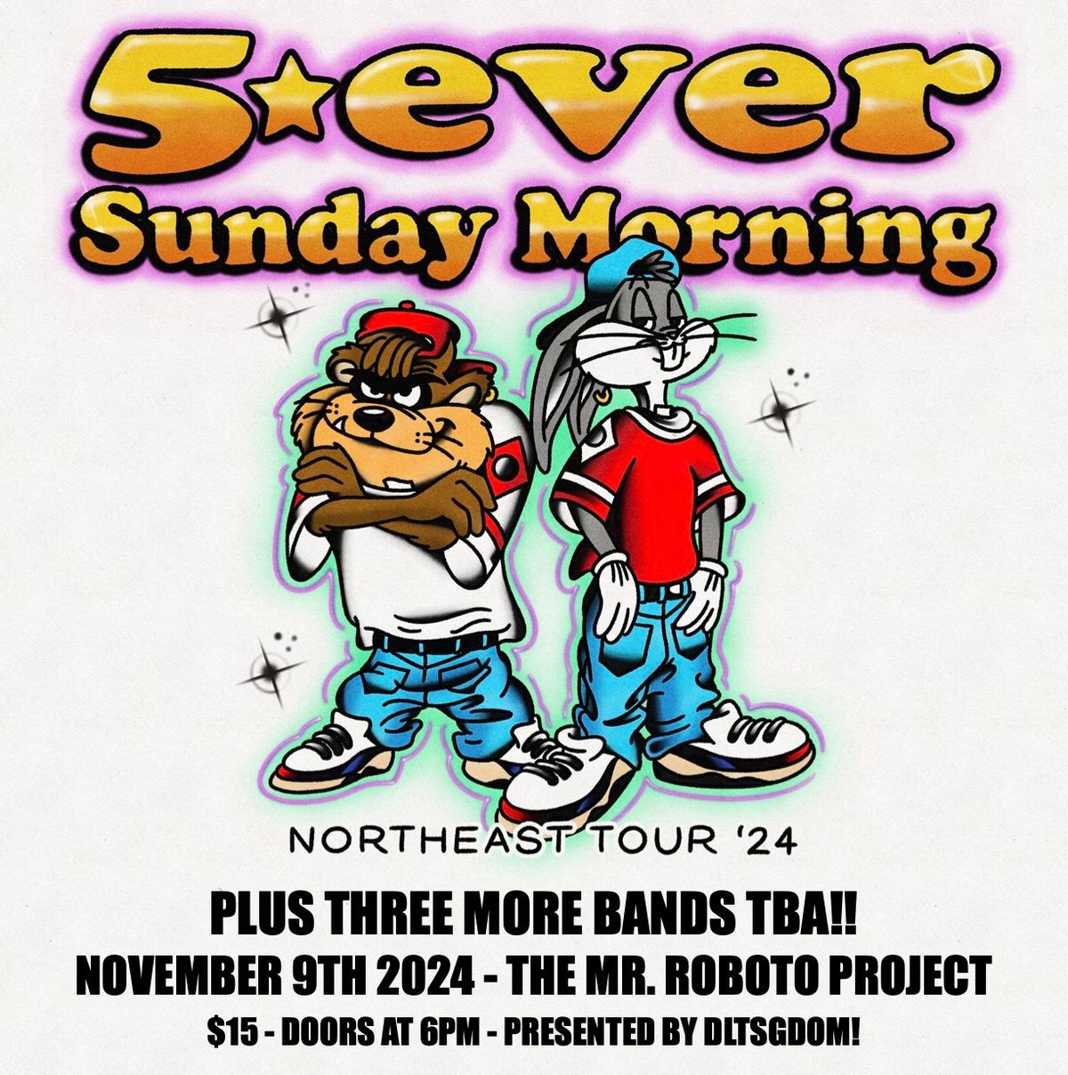 5ever + Sunday Morning + more TBA at Roboto