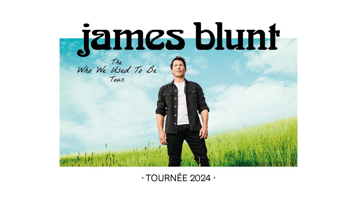 James Blunt \u00b7 Ark\u00e9a Arena