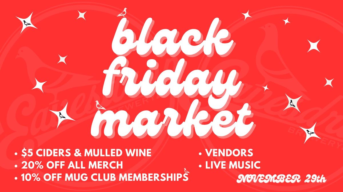 \ud83d\udda4\ud83d\udecd\ufe0f Black Friday Market at Eavesdrop \ud83d\udda4\ud83d\udecd\ufe0f