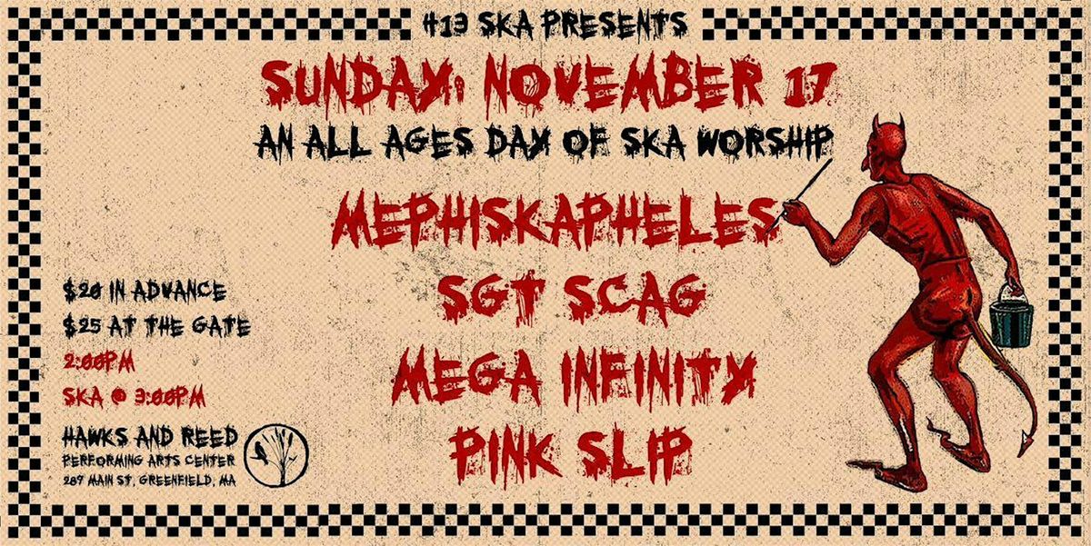 413Ska Sunday Matinee ft. MEPHISKAPHELES\/SGT SCAG\/MEGA INFINITY\/ PINK SLIP