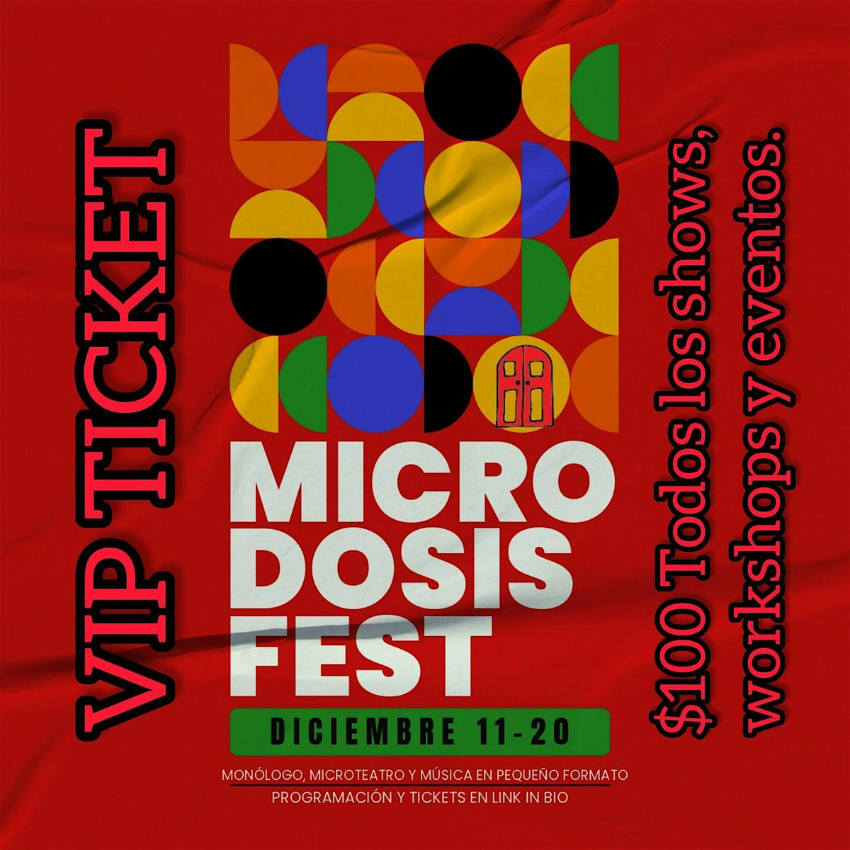 VIP TICKET - Every Show, workshop and event of the festival.