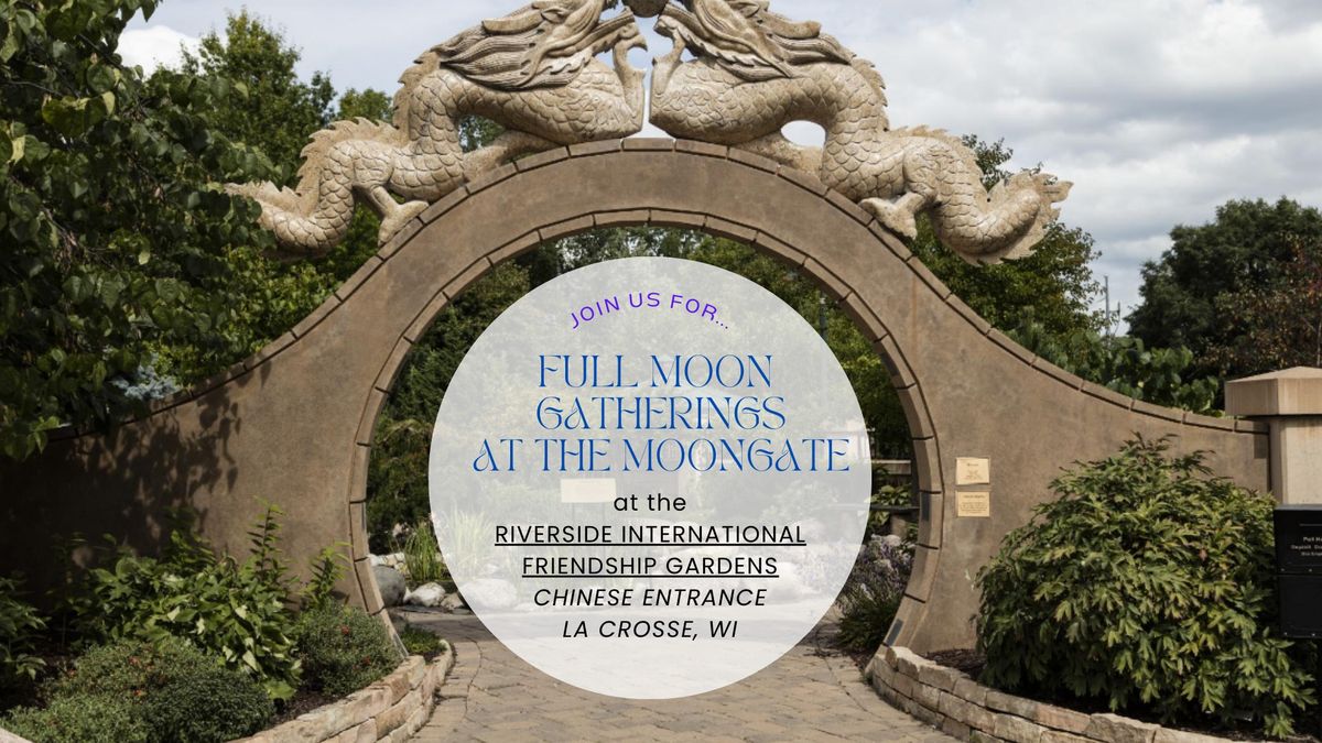 Full Moon Gatherings @ The Moongate