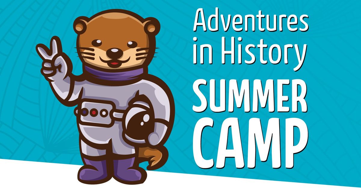 Adventures in History Summer Camp: Week One