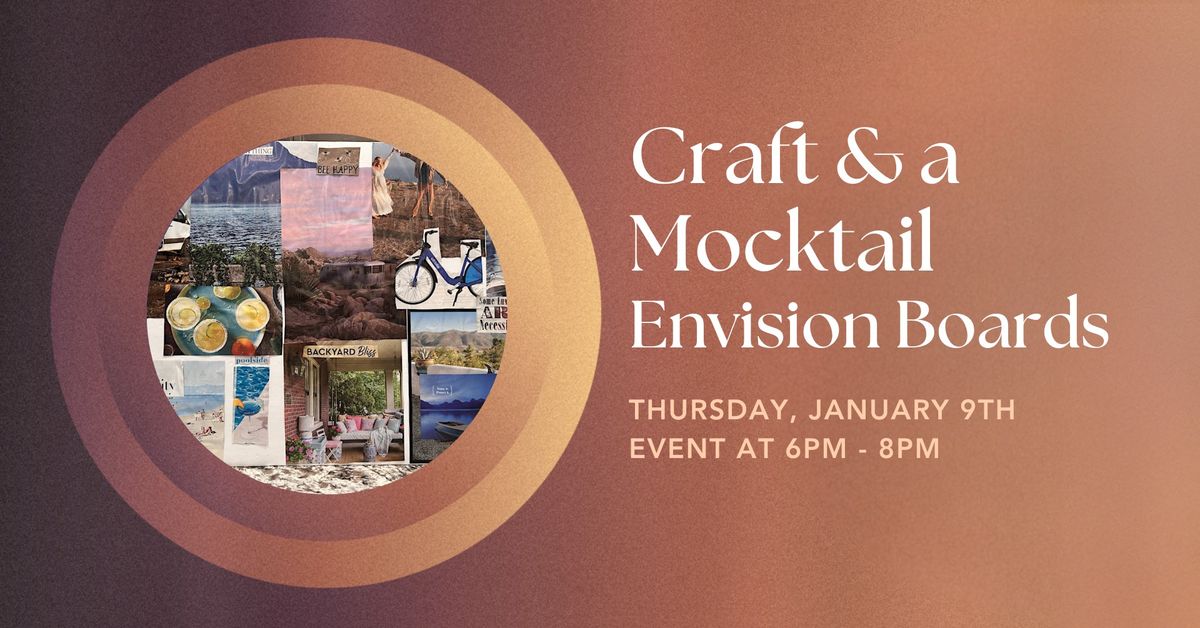 Craft and A Mocktail - Envision Boards