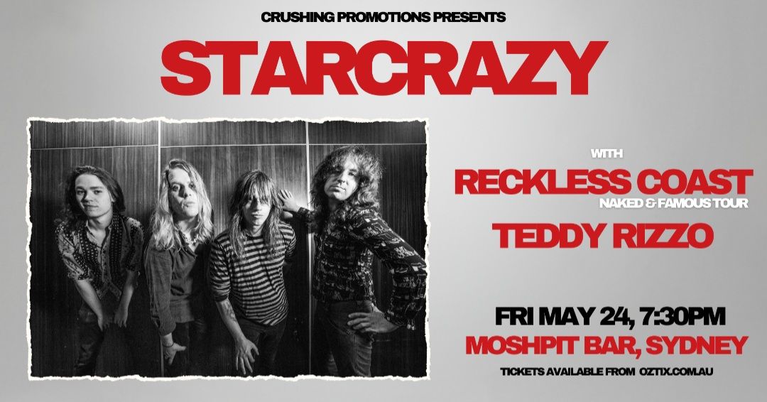 STARCRAZY w\/RECKLESS COAST & TEDDY RIZZO @MoshPit Bar, Sydney
