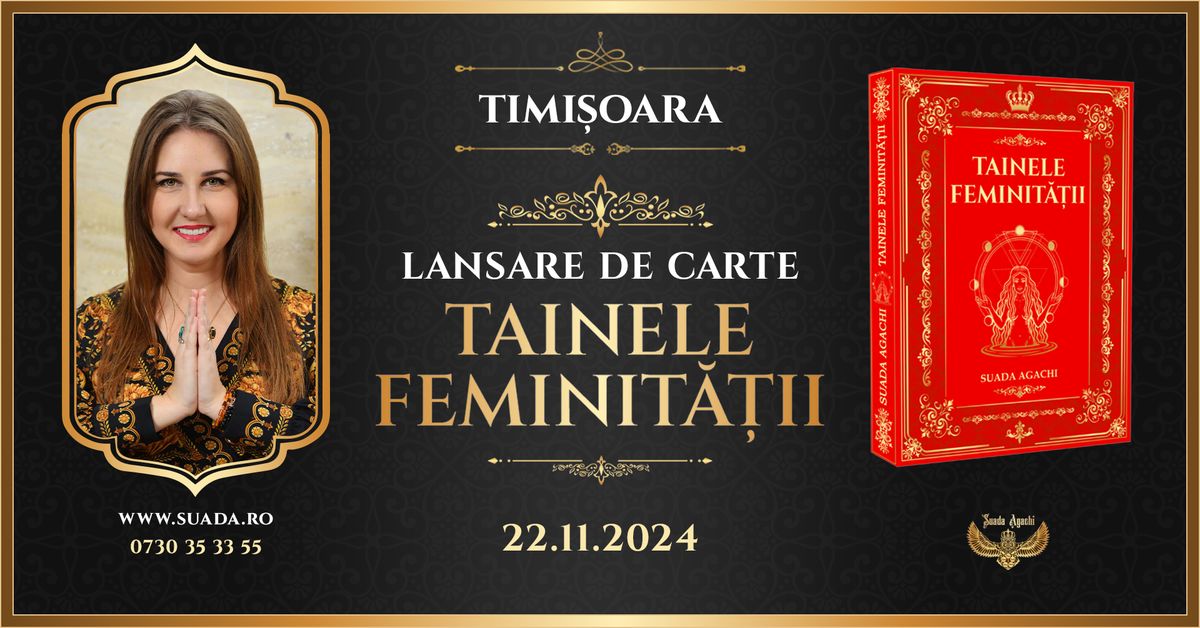 Timi\u0219oara - Lansare de carte \u201dTainele Feminit\u0103\u021bii\u201d