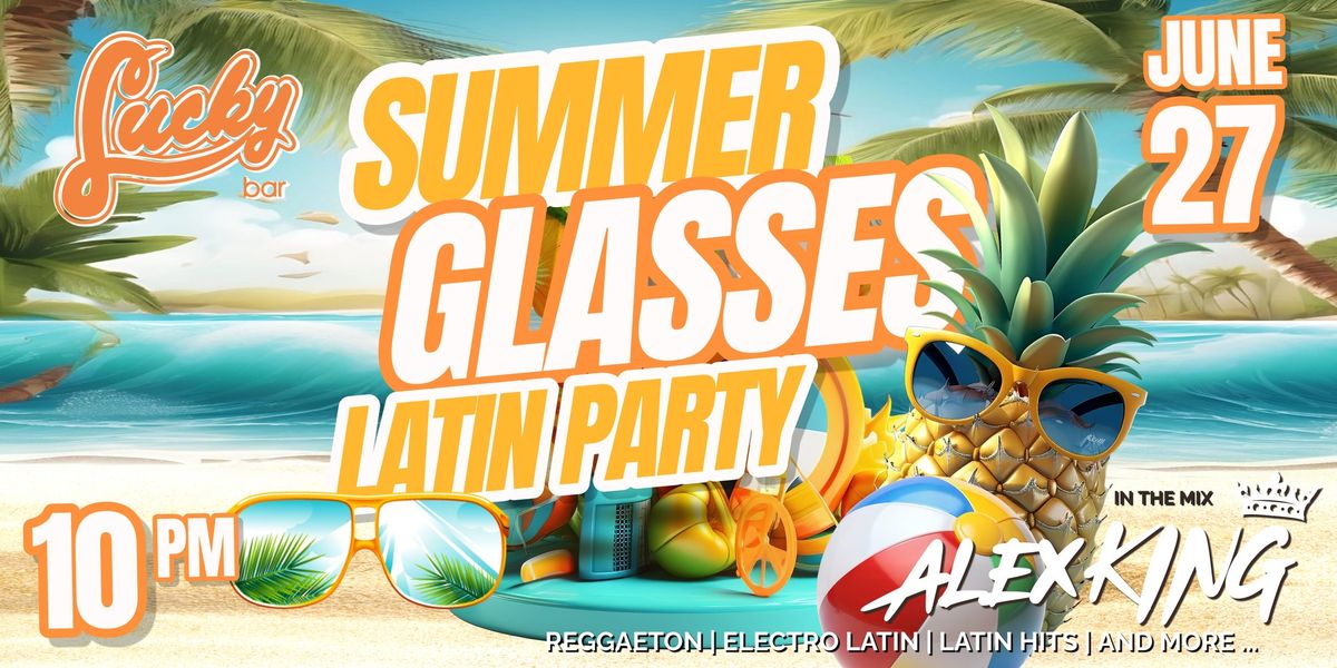 Summer Glasses Latin Party 