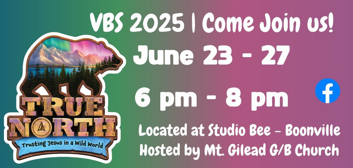 True North VBS - Mt. Gilead G\/B Church