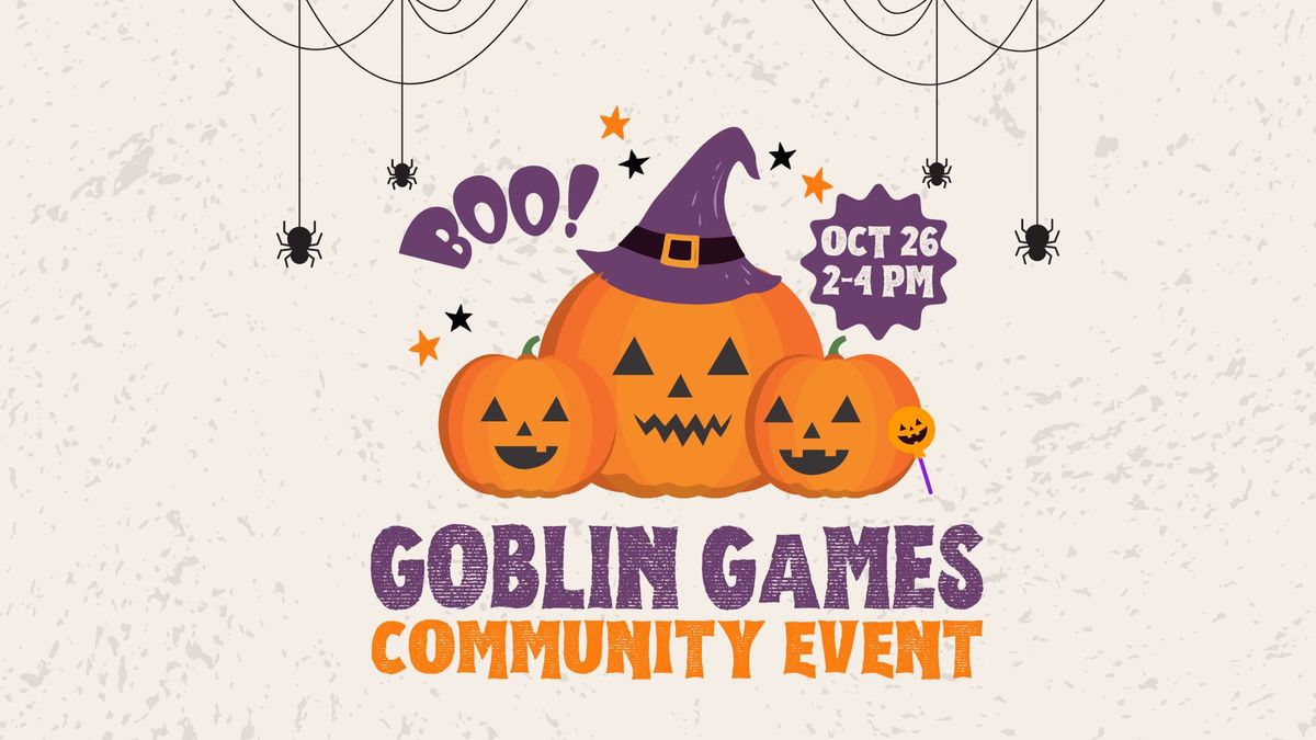 Goblin Games: A Halloween Community Event!