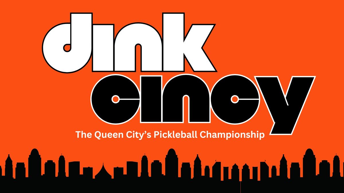 Dink Cincy: The Queen City's Pickleball Championship