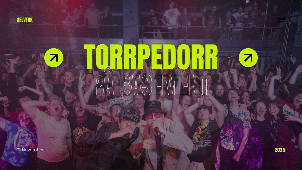 Torrpedorr | Basement