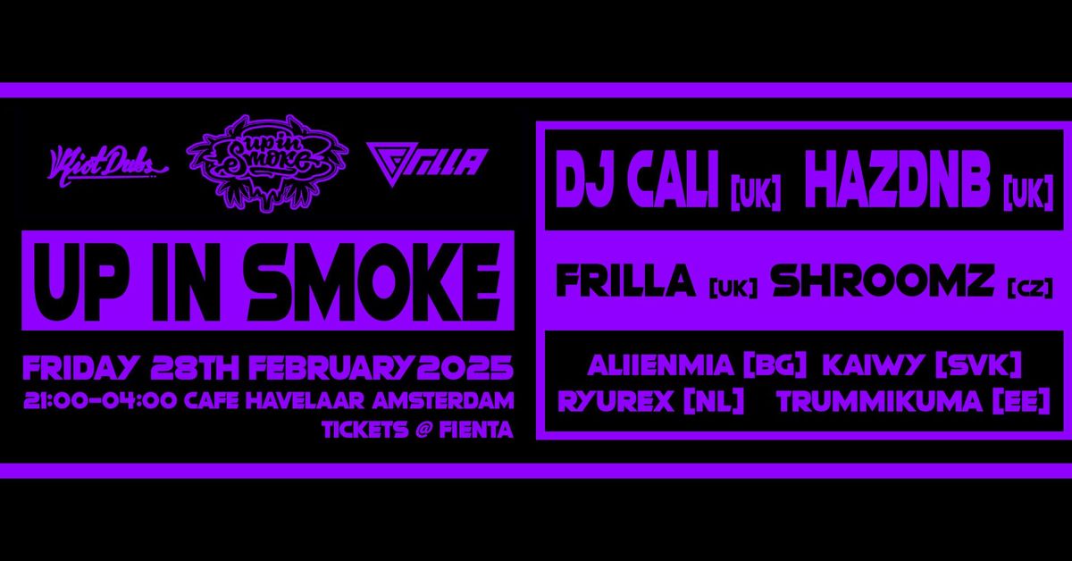 Up In Smoke \/w DJ Cali & HAZDNB