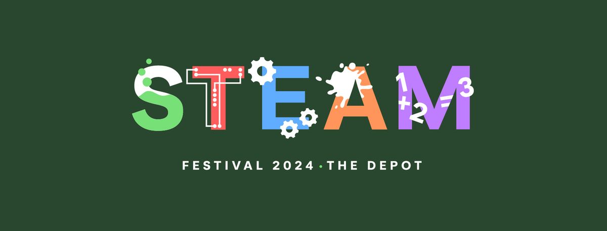 The Depot STEAM Festival