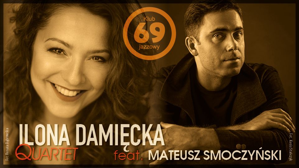 ILONA DAMI\u0118CKA QUARTET feat. MATEUSZ SMOCZY\u0143SKI \u2022 ANDRYCH\u00d3W