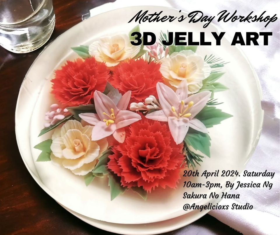Mother's Day Special 3D Jelly Workshop