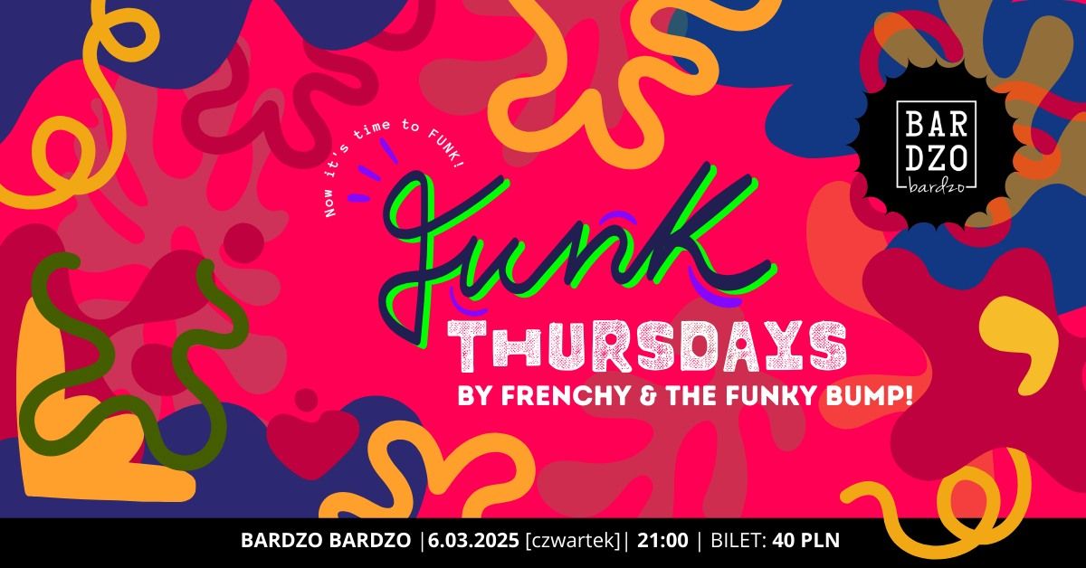 Funk Thursdays by Frenchy & The Funky Bump! 