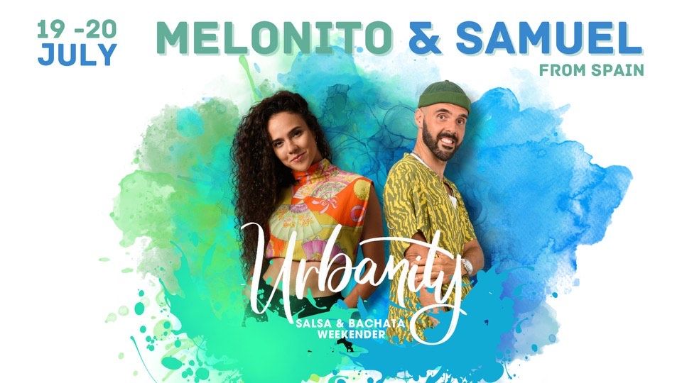 Urbanity Salsa Bachata Weekender w\/Melonito & Samuel