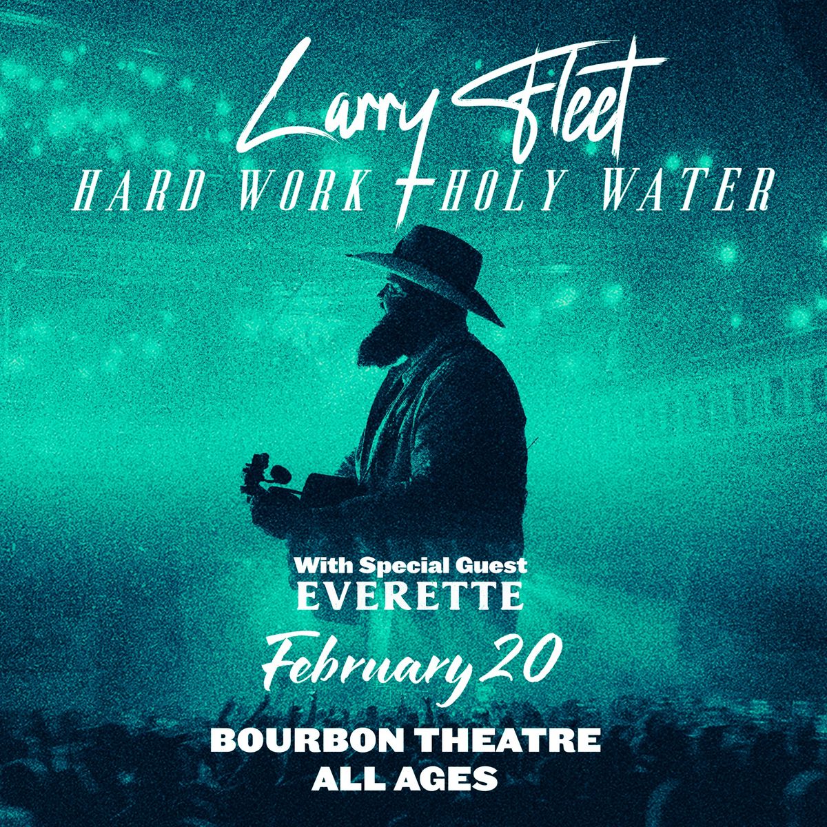 Larry Fleet: Hard Work and Holy Water Tour w\/ Everette at Bourbon Theatre