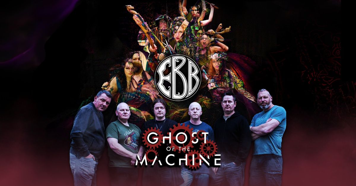 EBB & Ghost of the Machine live in Nuneaton