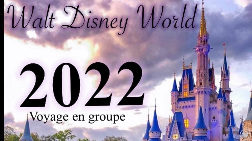 Disney World 2022 ( voyage en groupe)