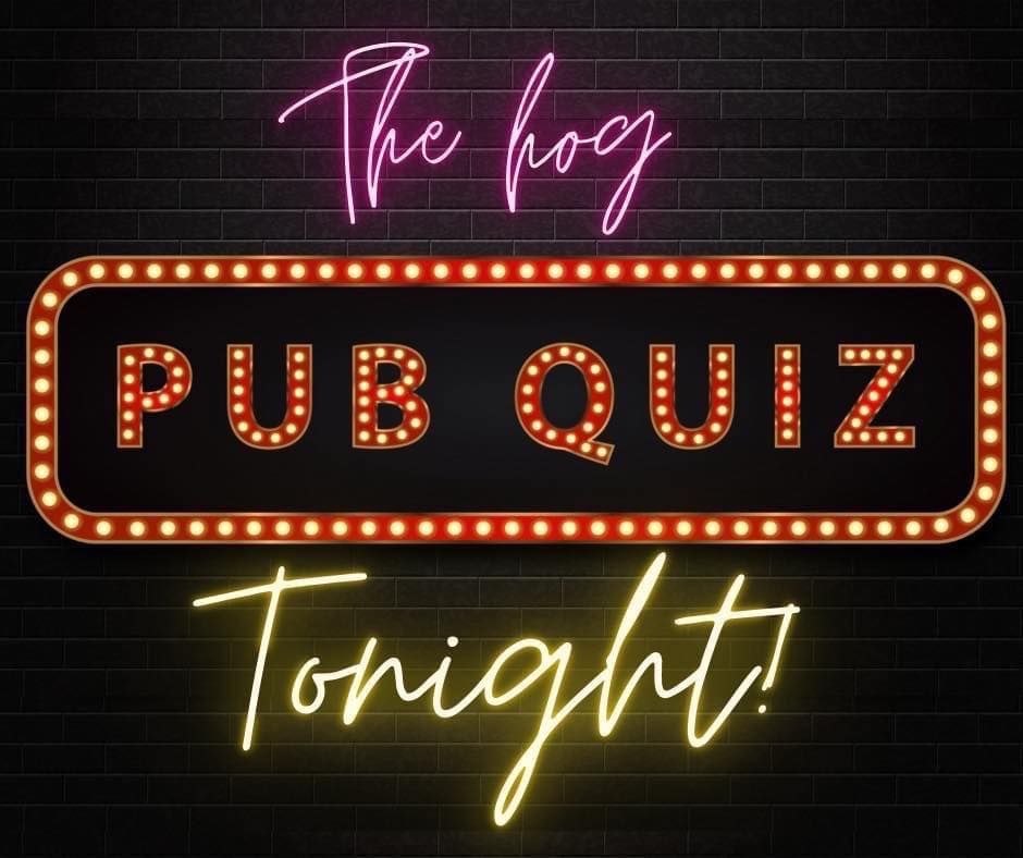 QUIZ NIGHT @ THE HOG