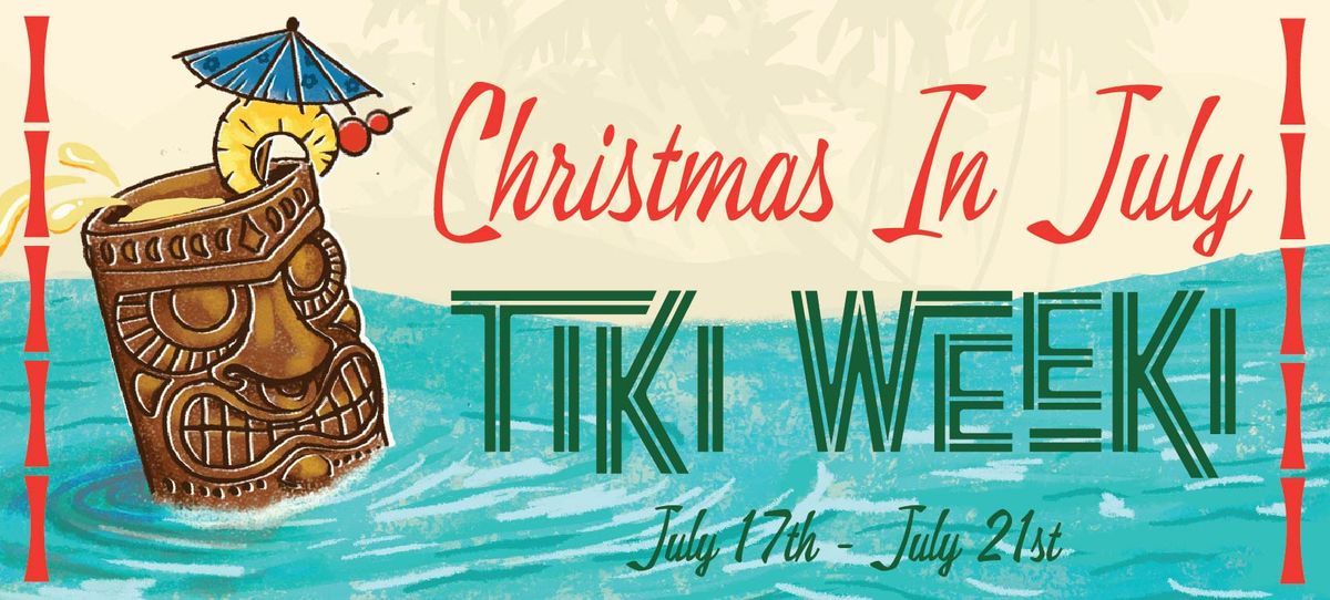 Christmas In July Tiki Weeki 