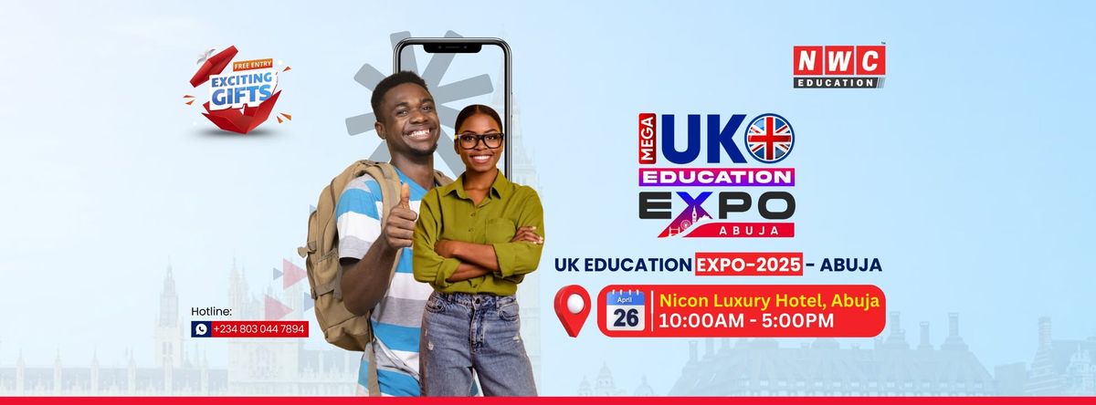 \ud83d\ude80Join the MEGA UK EDUCATION EXPO in Abuja! \ud83c\uddec\ud83c\udde7\ud83c\udf93